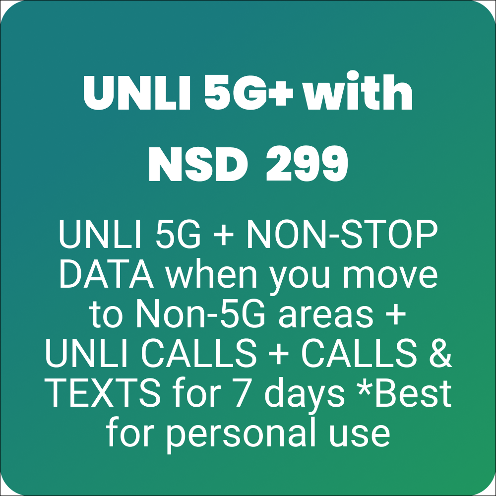UNLI 5G+ with NSD 299